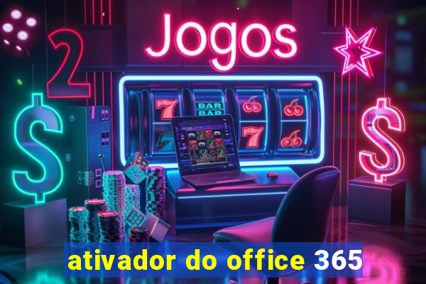 ativador do office 365